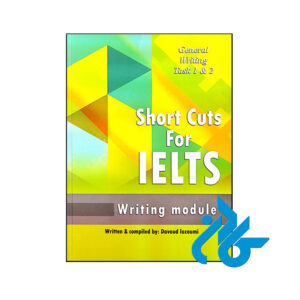 کتاب Short Cuts For ielts General Writing task 1 & 2