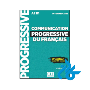 کتاب Communication progressive du français Niveau intermédiaire A2/B1
