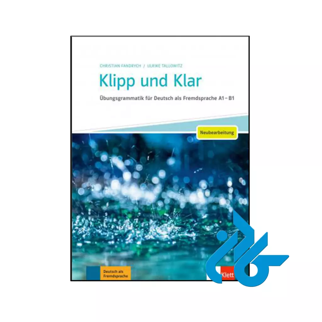 کتاب Klipp und Klar neu Ubungsgrammatik Grundstufe A1-B1