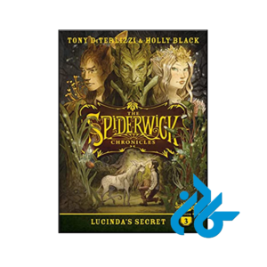 کتاب Lucinda's Secret 3 The Spiderwick Chronicles