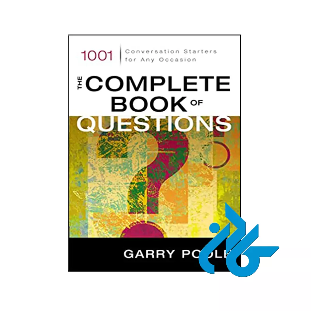 کتاب The Complete Book of Questions 1001 Conversation Starters for Any Occasion