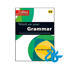 کتاب Work on Your Grammar A Practice Book for Learners at Pre Intermediate