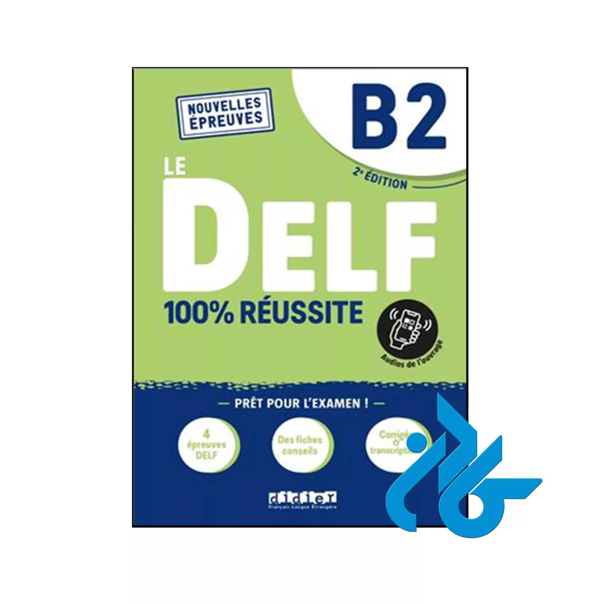 کتاب DELF B2 100% réussite – Edition 2022 کتاب DELF B2 100% réussite 2nd