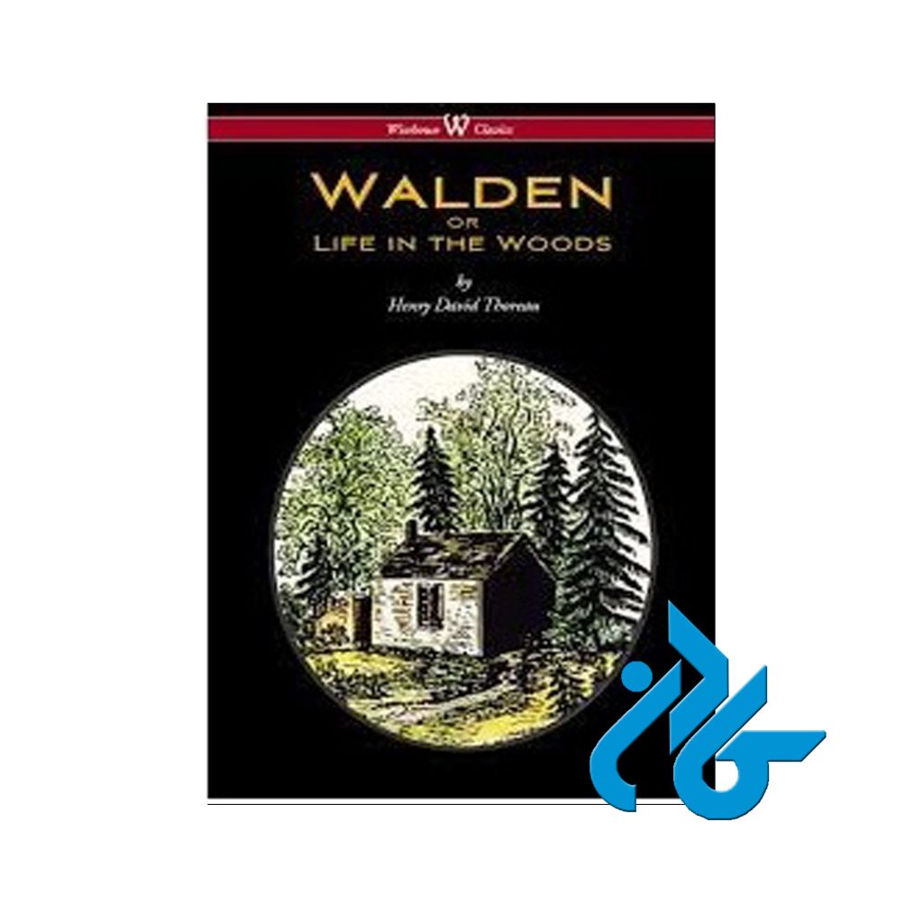 Walden or Life in the Woods