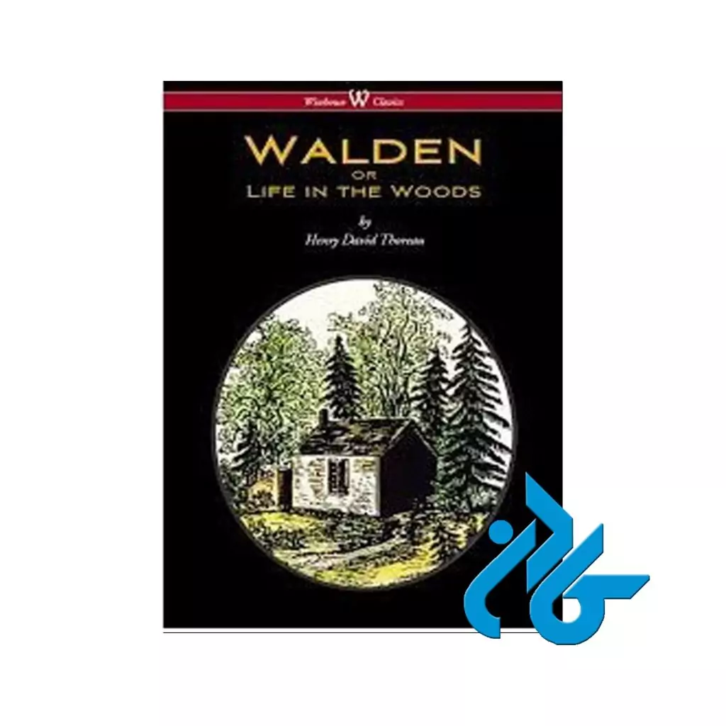 Walden or Life in the Woods