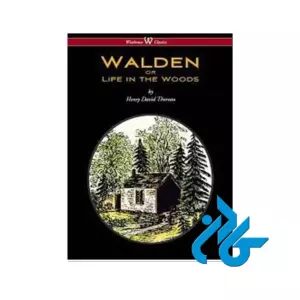 Walden or Life in the Woods