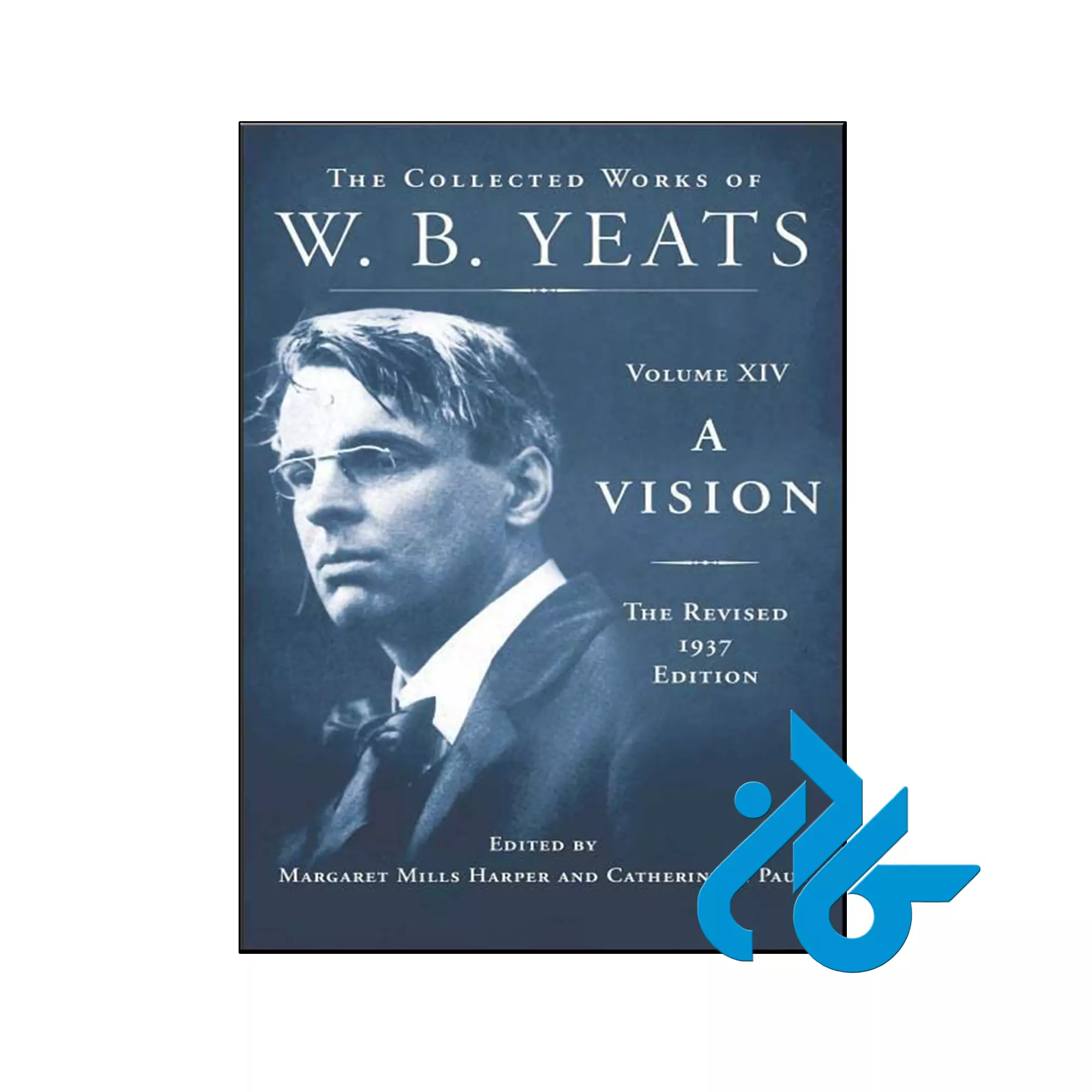 A Vision The Revised 1937 Edition The Collected Works of W.B. Yeats Volume XIV خرید و قیمت کتاب A Vision The Revised 1937 Edition The Collected Works of W.B. Yeats Volume XIV از فروشگاه کادن