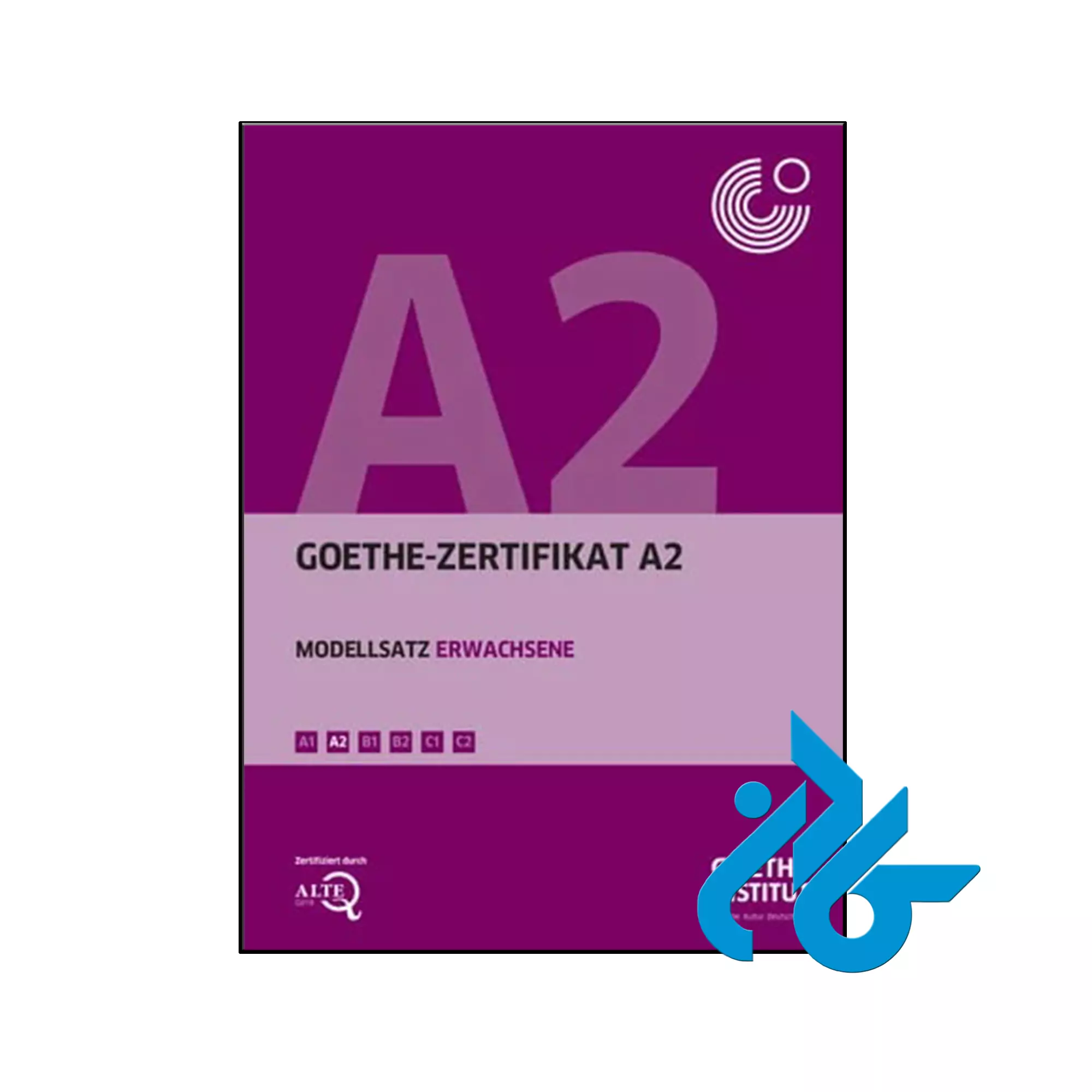 Goethe Zertifikat A2 Modellsatz خرید و قیمت کتاب Goethe Zertifikat A2 Modellsatz از فروشگاه کادن