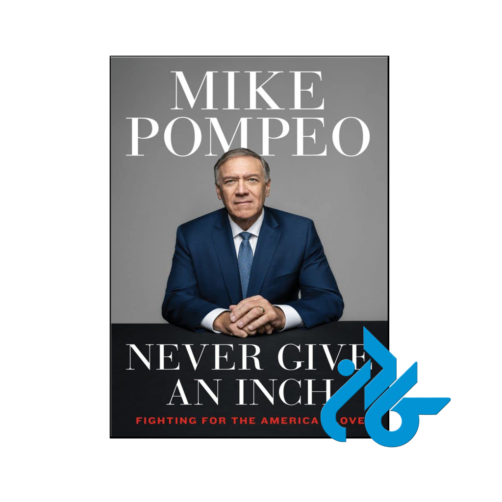 خرید و قیمت کتاب Never Give an Inch Fighting for the America I Love از فروشگاه کادن