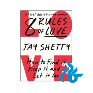خرید و قیمت کتاب 8 Rules of Love How to Find It Keep It and Let It Go از فروشگاه کادن