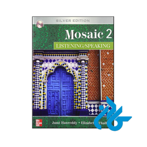 خرید و قیمت کتاب Mosaic 2 LISTENING SPEAKING Silver Edition از فروشگاه کادن