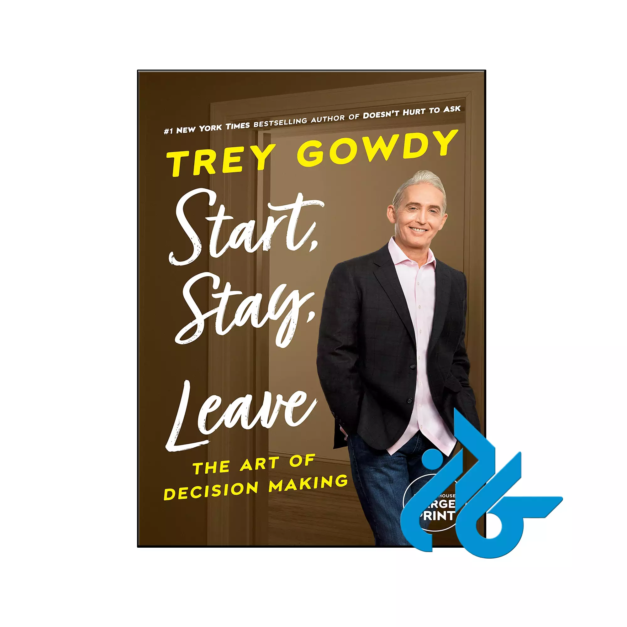 Start Stay or Leave بیوگرافی خرید و قیمت کتاب Start Stay or Leave The Art of Decision Making از فروشگاه کادن