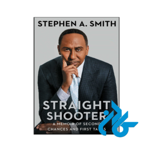 خرید و قیمت کتاب Straight Shooter A Memoir of Second Chances and First Takes از فروشگاه کادن