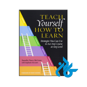 خرید و قیمت کتاب Teach Yourself How to Learn Strategies You Can Use to Ace Any Course at Any Level از فروشگاه کادن
