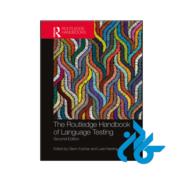 خرید و قیمت کتاب The Routledge Handbook of Language Testing 2nd از فروشگاه کادن