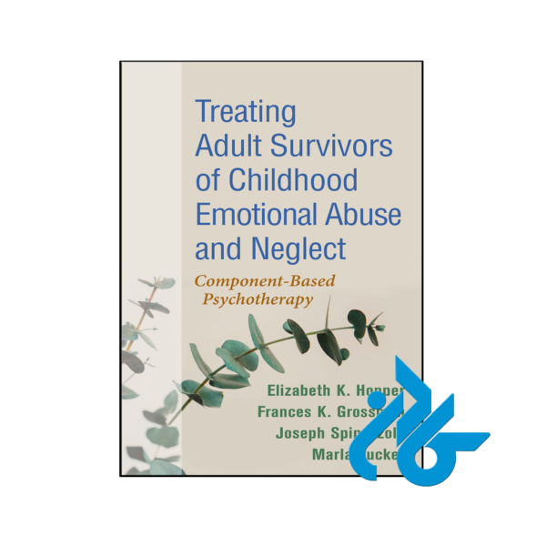 خرید و قیمت کتاب Treating Adult Survivors of Childhood Emotional Abuse and Neglect از فروشگاه کادن