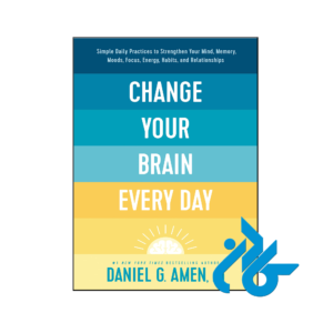خرید و قیمت کتاب Change Your Brain Every Day از فروشگاه کادن