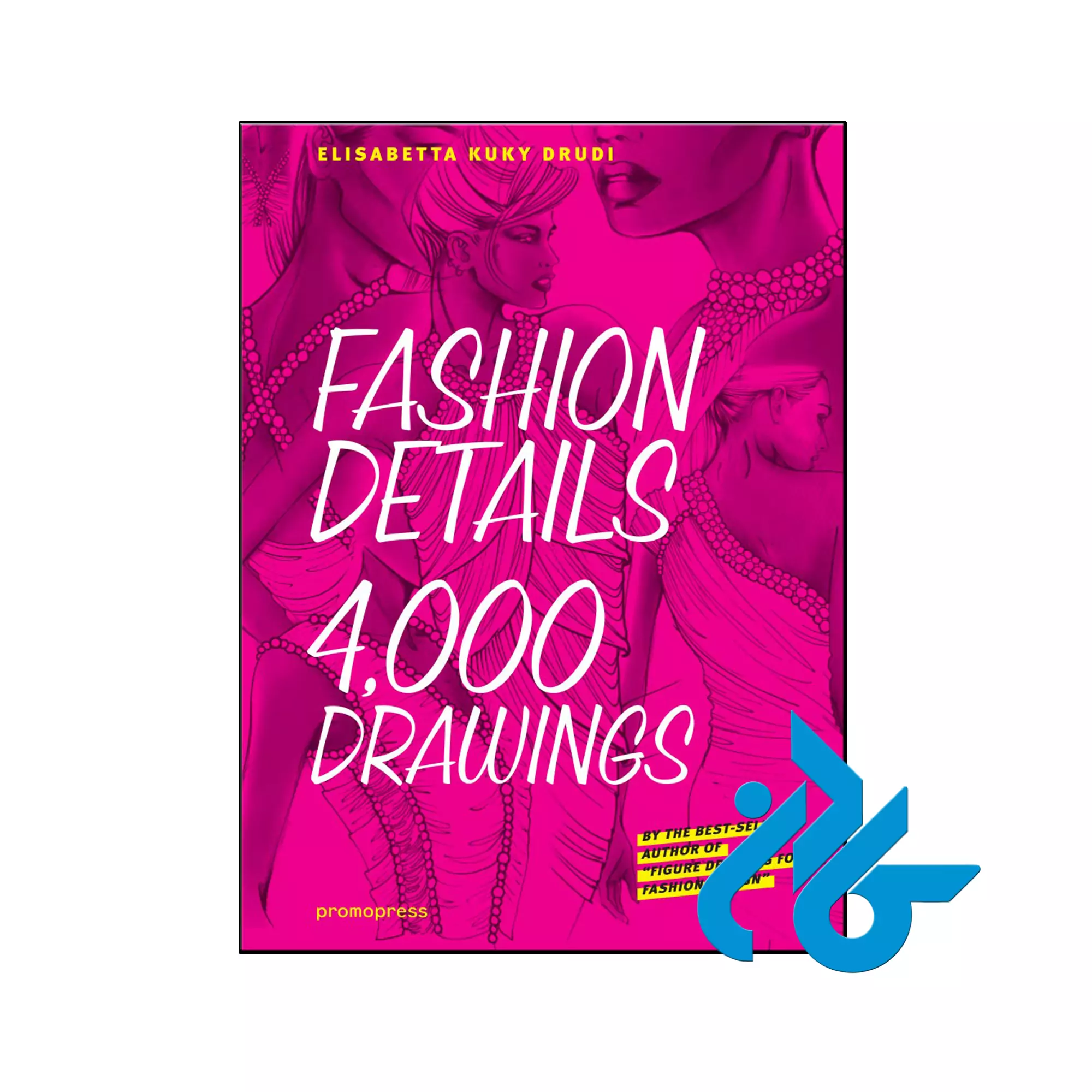 Fashion Details 4000 Drawings خرید و قیمت کتاب Fashion Details 4000 Drawings از فروشگاه کادن