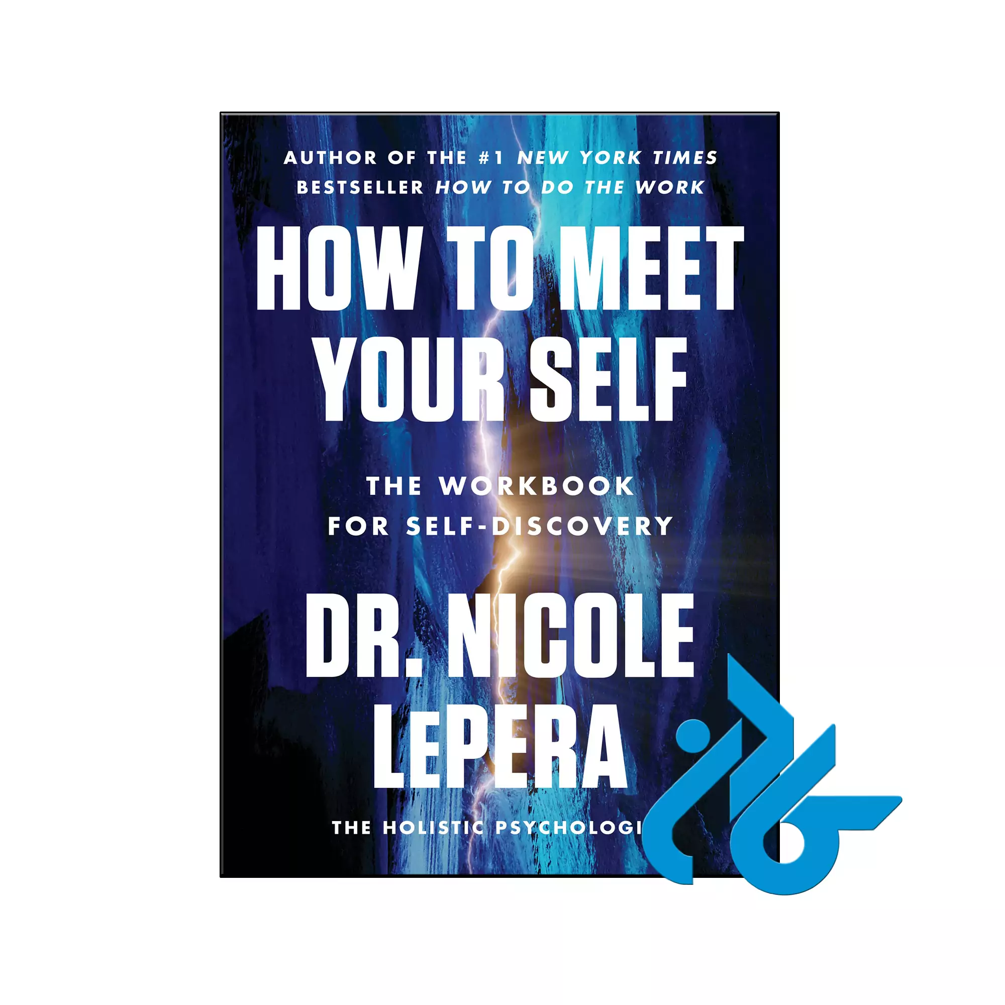 How to Meet Your Self The Workbook for Self Discovery انگیزشی موفقیت خرید و قیمت کتاب How to Meet Your Self The Workbook for Self Discovery از فروشگاه کادن