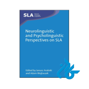 خرید و قیمت کتاب Neurolinguistic and Psycholinguistic Perspectives on SLA از فروشگاه کادن