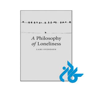 خرید و قیمت کتاب A Philosophy of Loneliness از فروشگاه کادن