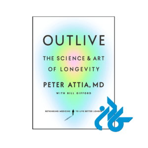 خرید و قیمت کتاب Outlive The Science and Art of Longevity از فروشگاه کادن