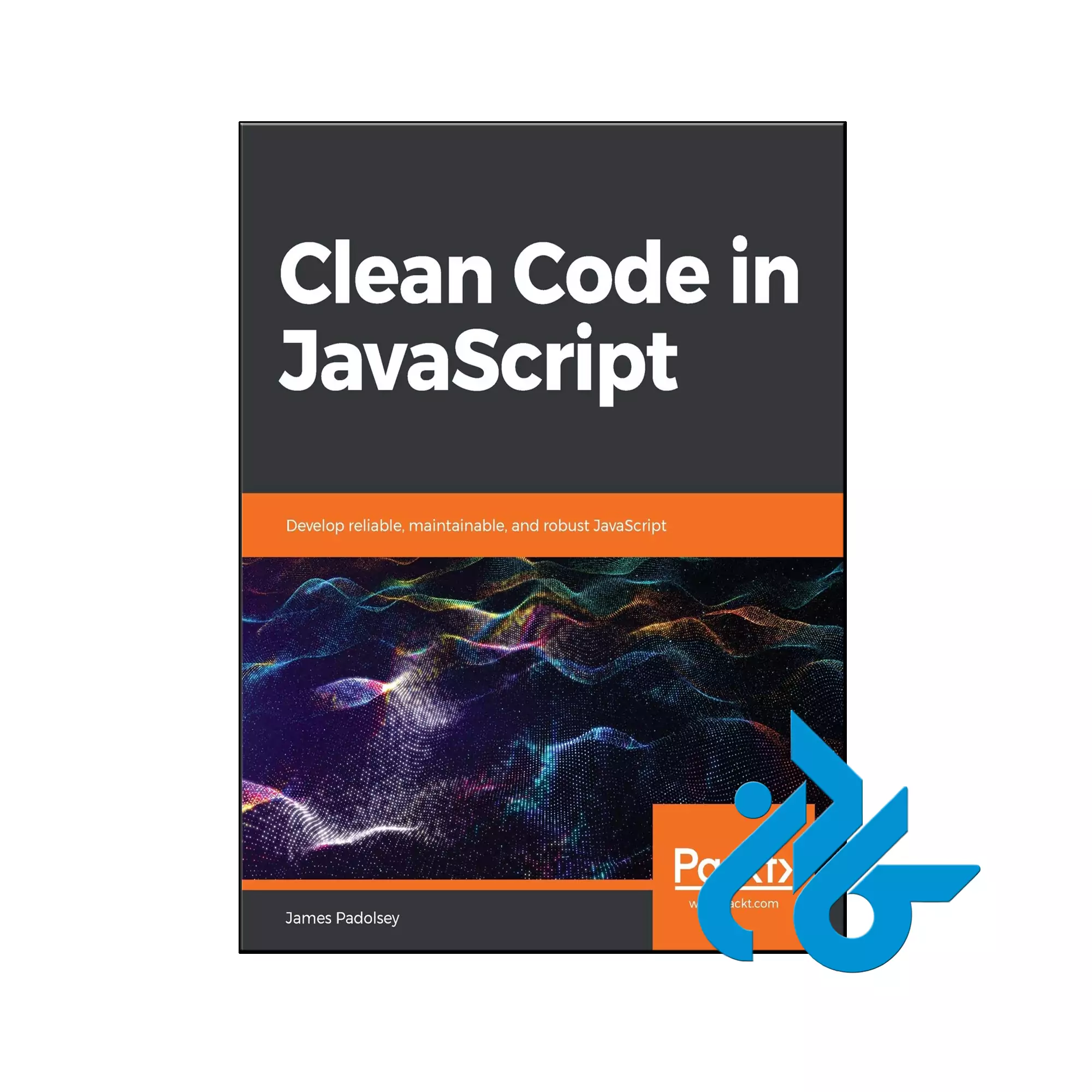 Clean Code in JavaScript خرید و قیمت کتاب Clean Code in JavaScript از فروشگاه کادن