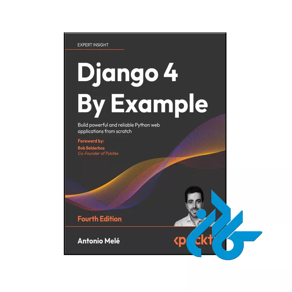 خرید و قیمت کتاب Django 4 By Example 4th Edition از فروشگاه کادن