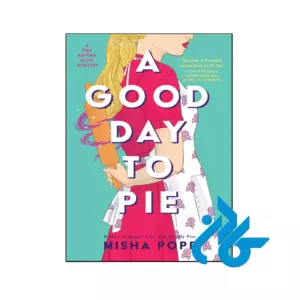 خرید و قیمت کتاب A Good Day to Pie از فروشگاه کادن