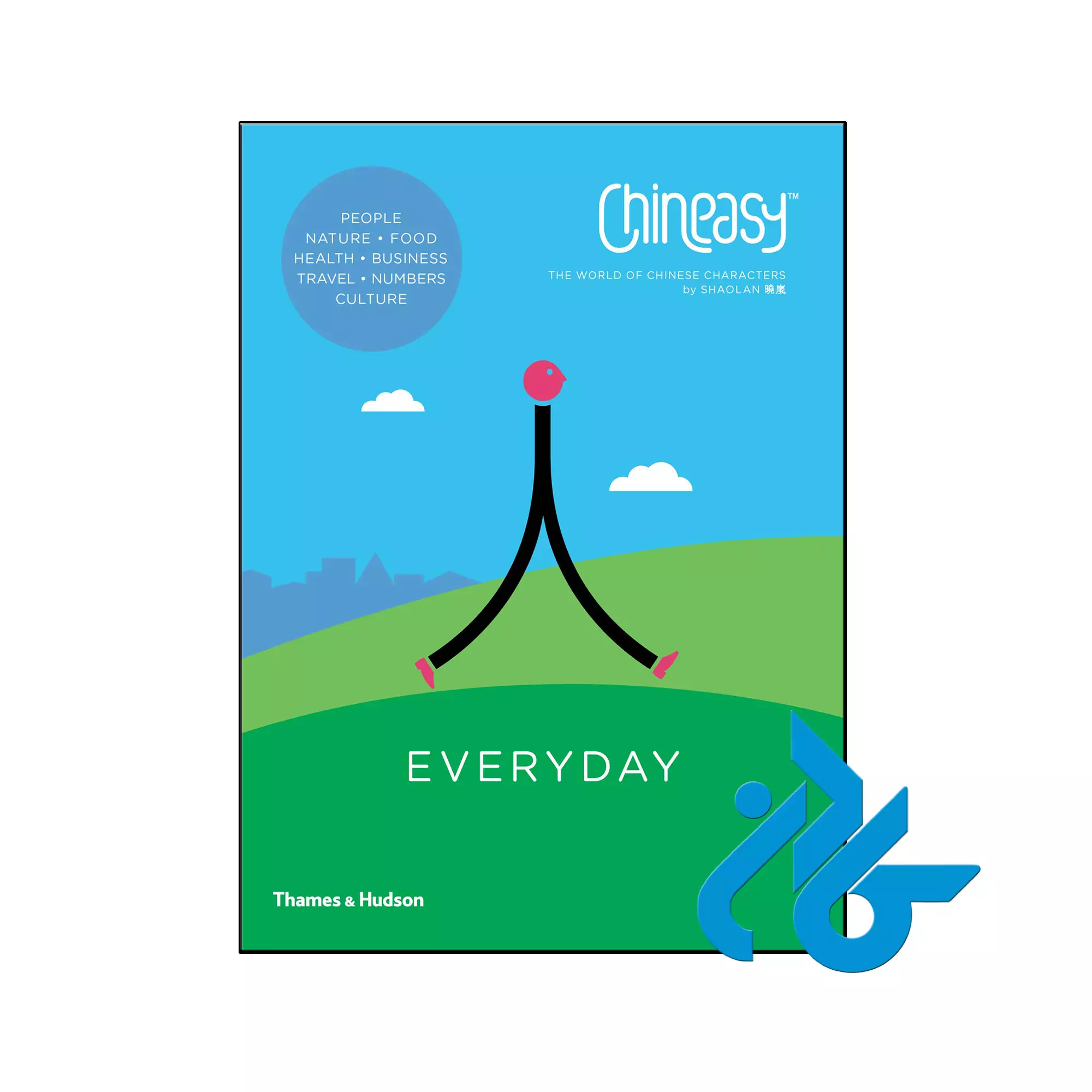 Chineasy Everyday The World of Chinese Characters چینی خرید و قیمت کتاب Chineasy Everyday از فروشگاه کادن
