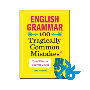 خرید و قیمت کتاب English Grammar 100 Tragically Common Mistakes از فروشگاه کادن