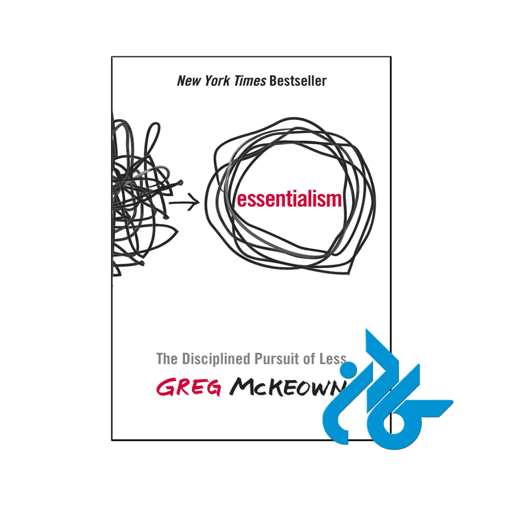 خرید و قیمت کتاب Essentialism The Disciplined Pursuit of Less از فروشگاه کادن