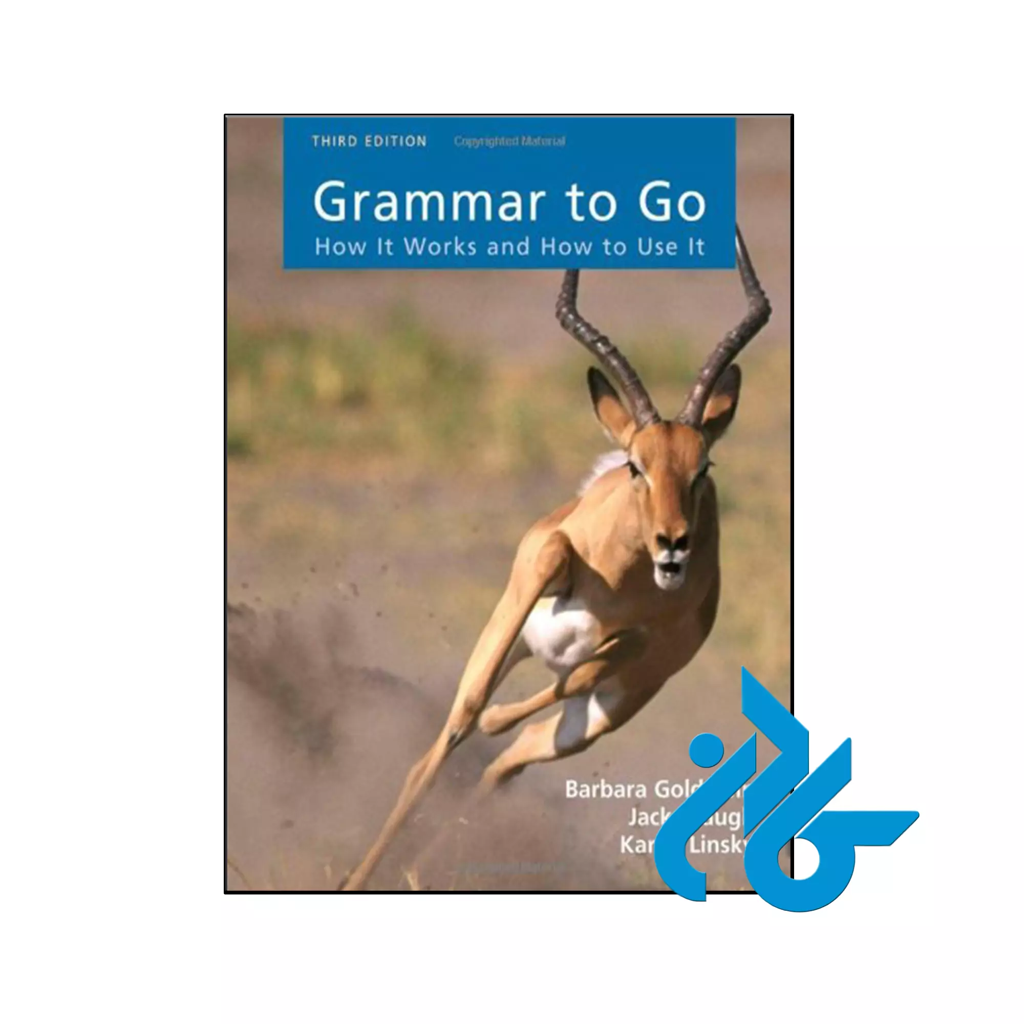 Grammar to Go How It Works and How To Use It 3rd گرامر خرید و قیمت کتاب Grammar to Go How It Works and How To Use It 3rd از فروشگاه کادن