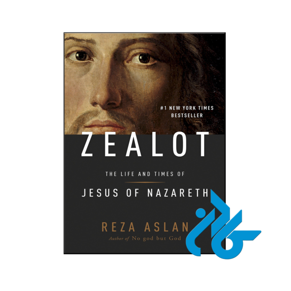 خرید و قیمت کتاب ZEALOT The Life and Times of Jesus of Nazareth از فروشگاه کادن