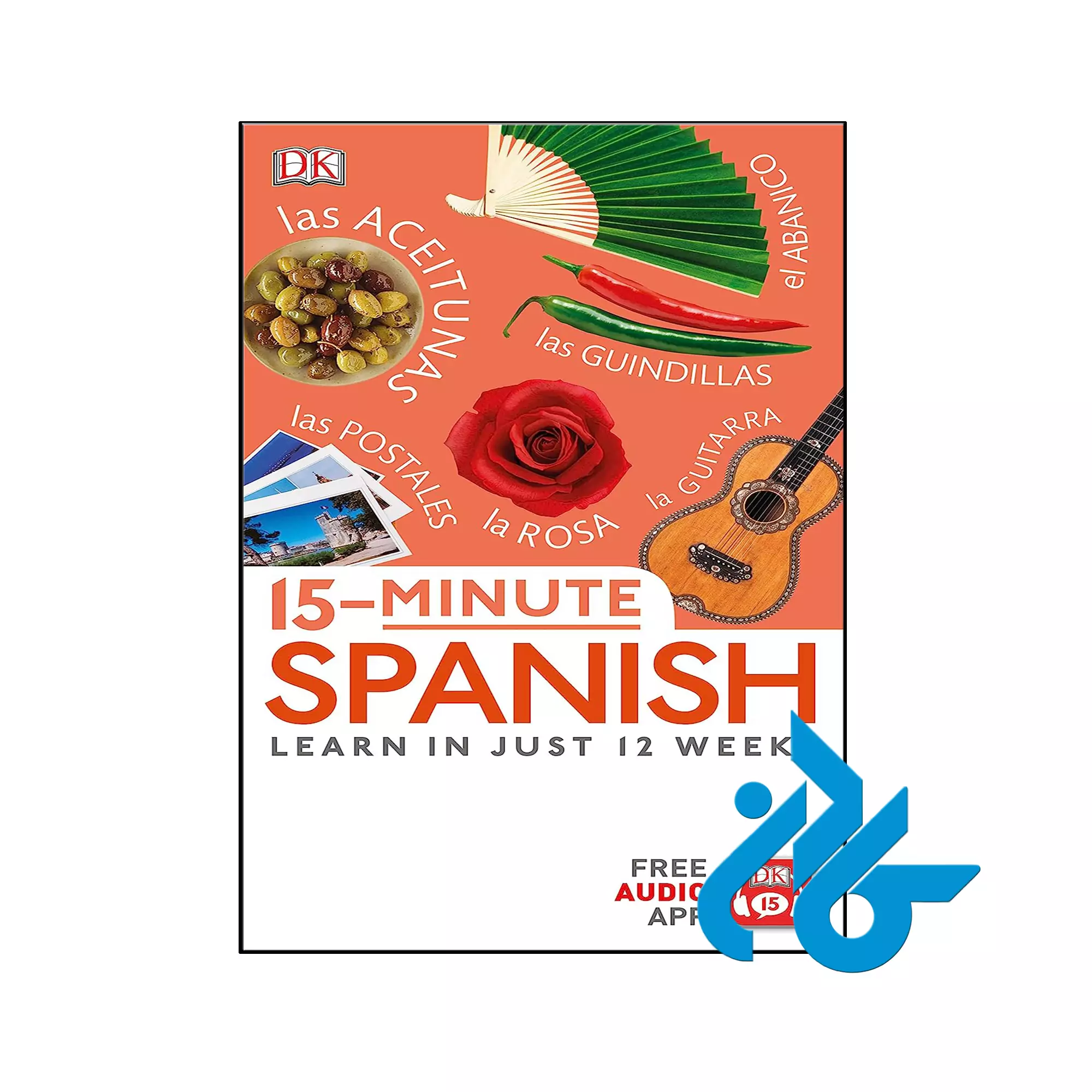 15 Minute Spanish Learn in Just 12 Weeks خرید و قیمت کتاب 15 Minute Spanish Learn in Just 12 Weeks از فروشگاه کادن
