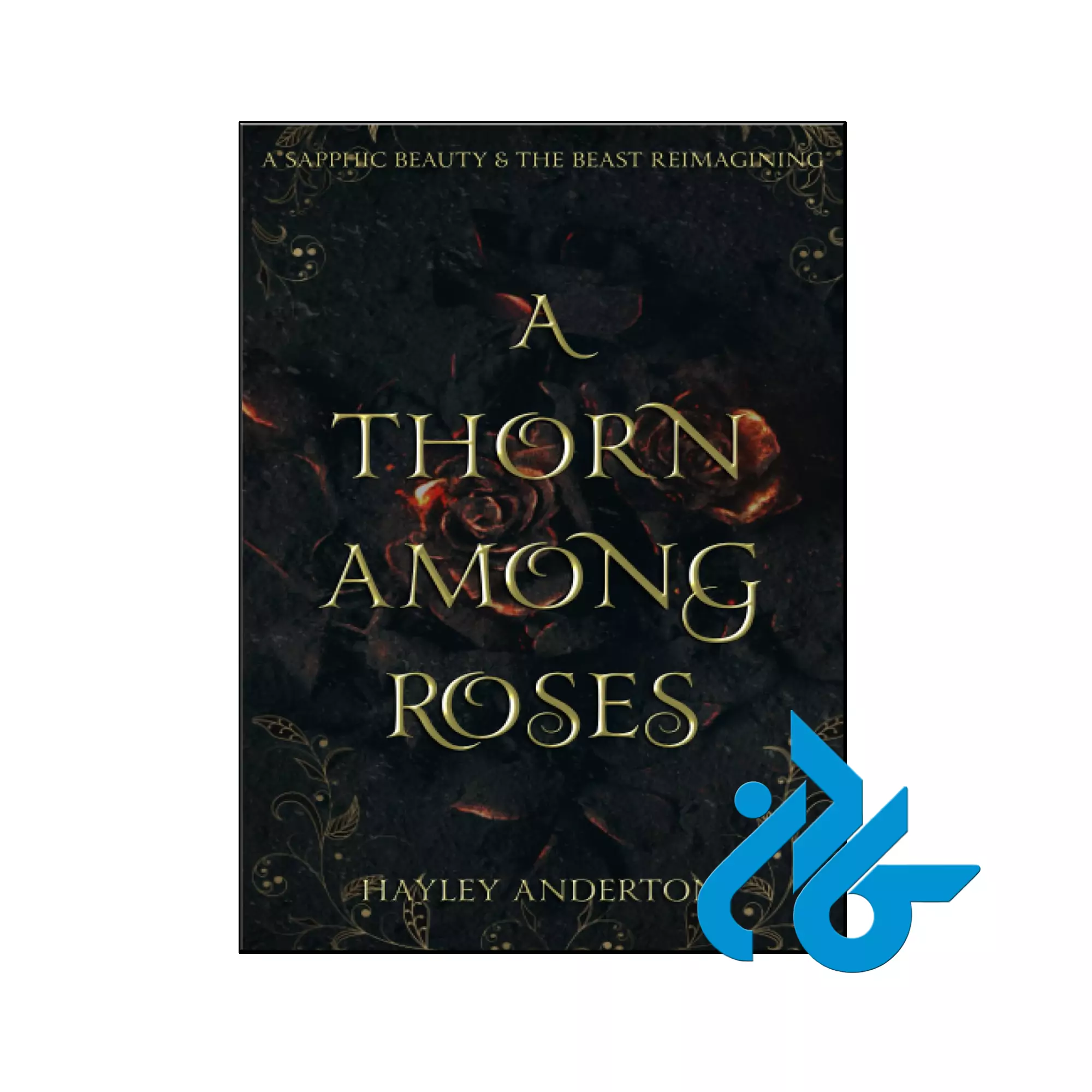 A Thorn Among Roses عاشقانه خرید و قیمت کتاب A Thorn Among Roses از فروشگاه کادن