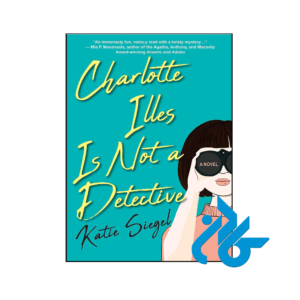 خرید و قیمت کتاب Charlotte Illes Is Not a Detective از فروشگاه کادن