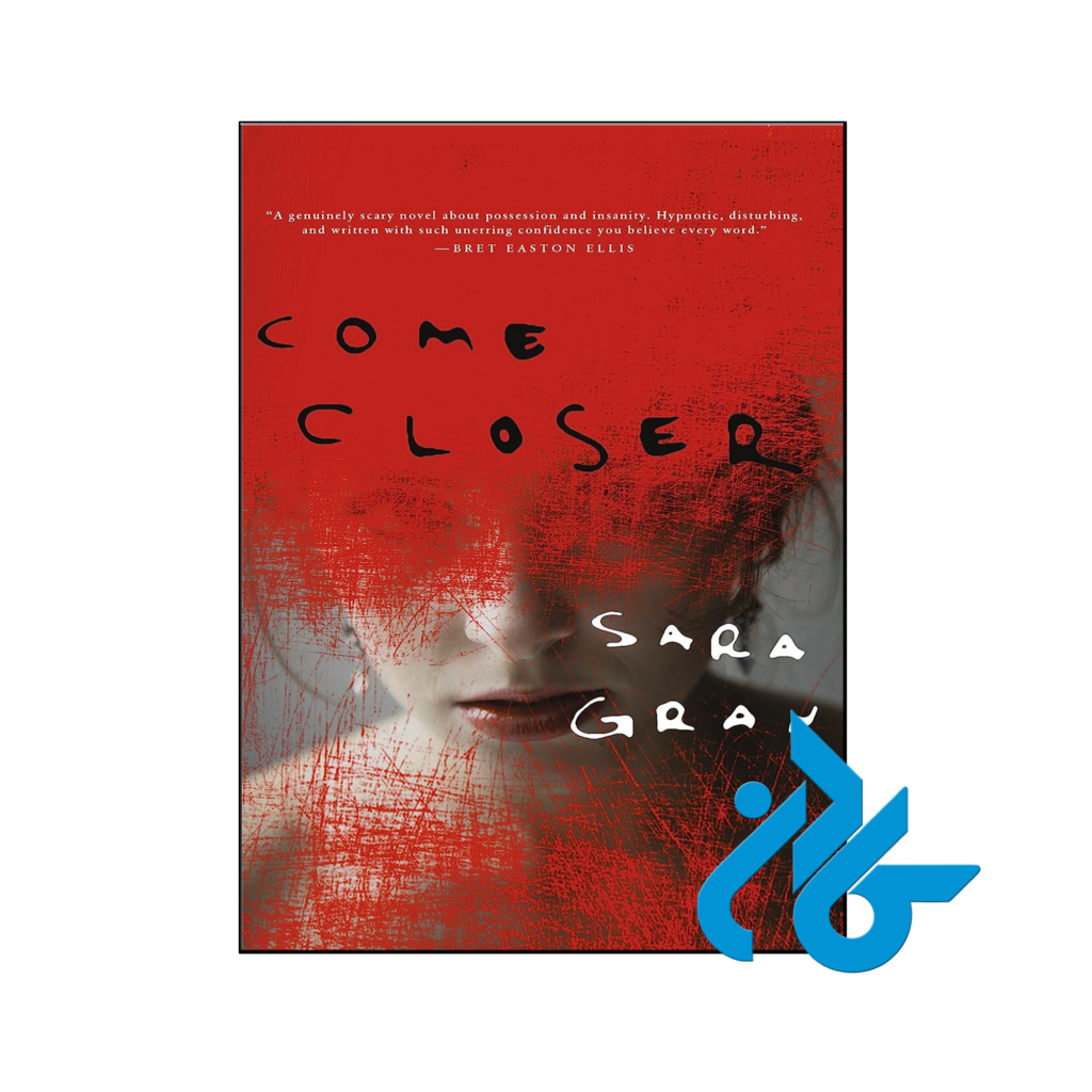 خرید و قیمت کتاب Come Closer از فروشگاه کادن