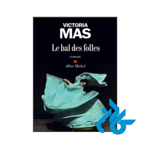 خرید و قیمت کتاب LE BAL DES FOLLES از فروشگاه کادن