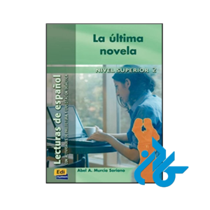 خرید و قیمت کتاب La ultima novela Lecturas de español para jóvenes y adult از فروشگاه کادن