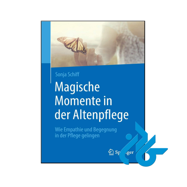 خرید و قیمت کتاب Magische Momente in der Altenpflege از فروشگاه کادن