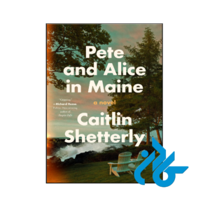 خرید و قیمت کتاب Pete and Alice in Maine از فروشگاه کادن