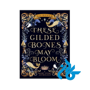 خرید و قیمت کتاب These Gilded Bones May Bloom از فروشگاه کادن