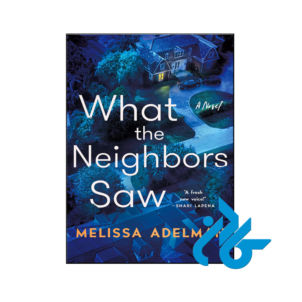 خرید و قیمت کتاب What the Neighbors Saw از فروشگاه کادن