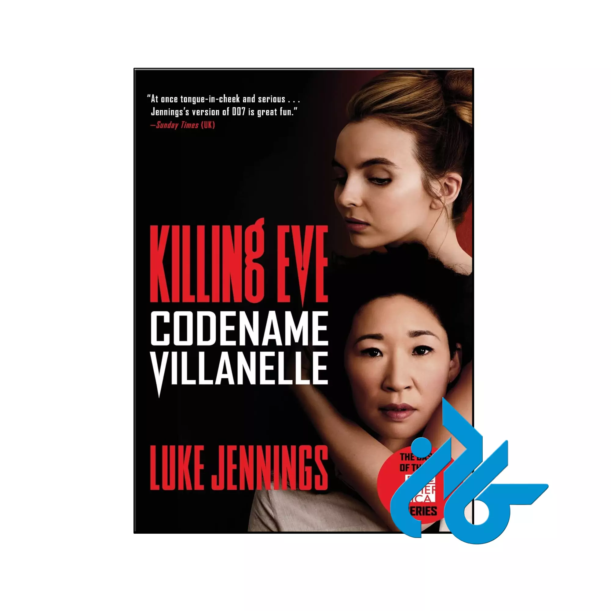 Killing Eve Codename Villanelle معمایی خرید و قیمت کتاب Killing Eve Codename Villanelle از فروشگاه کادن
