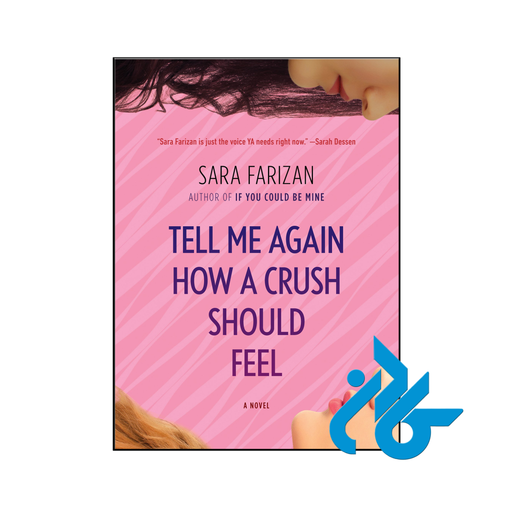 خرید و قیمت کتاب Tell Me Again How a Crush Should Feel از فروشگاه کادن