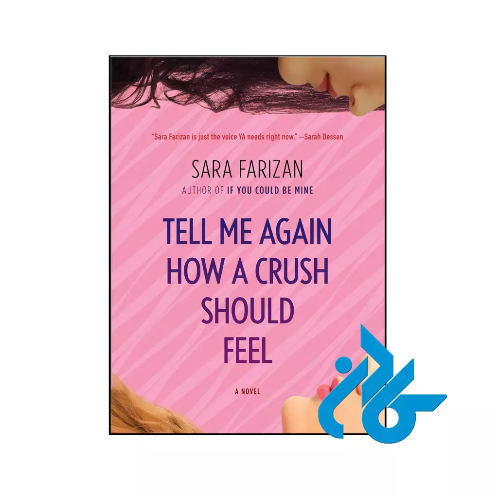 خرید و قیمت کتاب Tell Me Again How a Crush Should Feel از فروشگاه کادن
