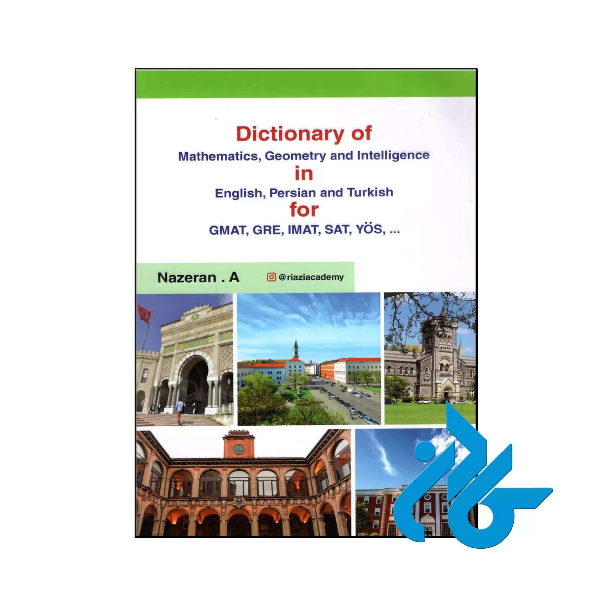 Dictionary of Mathematics, Geometry and Intelligence in English, Persian, Turkish for GMAT, GRE, IMAT, YOS, خرید و قیمت کتاب Dictionary of Mathematics, Geometry and Intelligence in English, Persian, Turkish for GMAT, GRE, IMAT, SAT, YOS از فروشگاه کادن