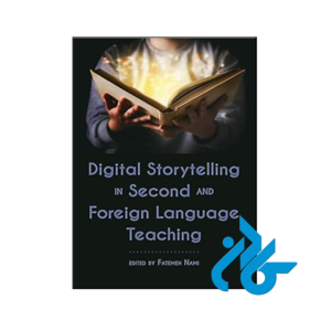 خرید و قیمت کتاب Digital Storytelling in Second and Foreign Language Teaching از فروشگاه کادن