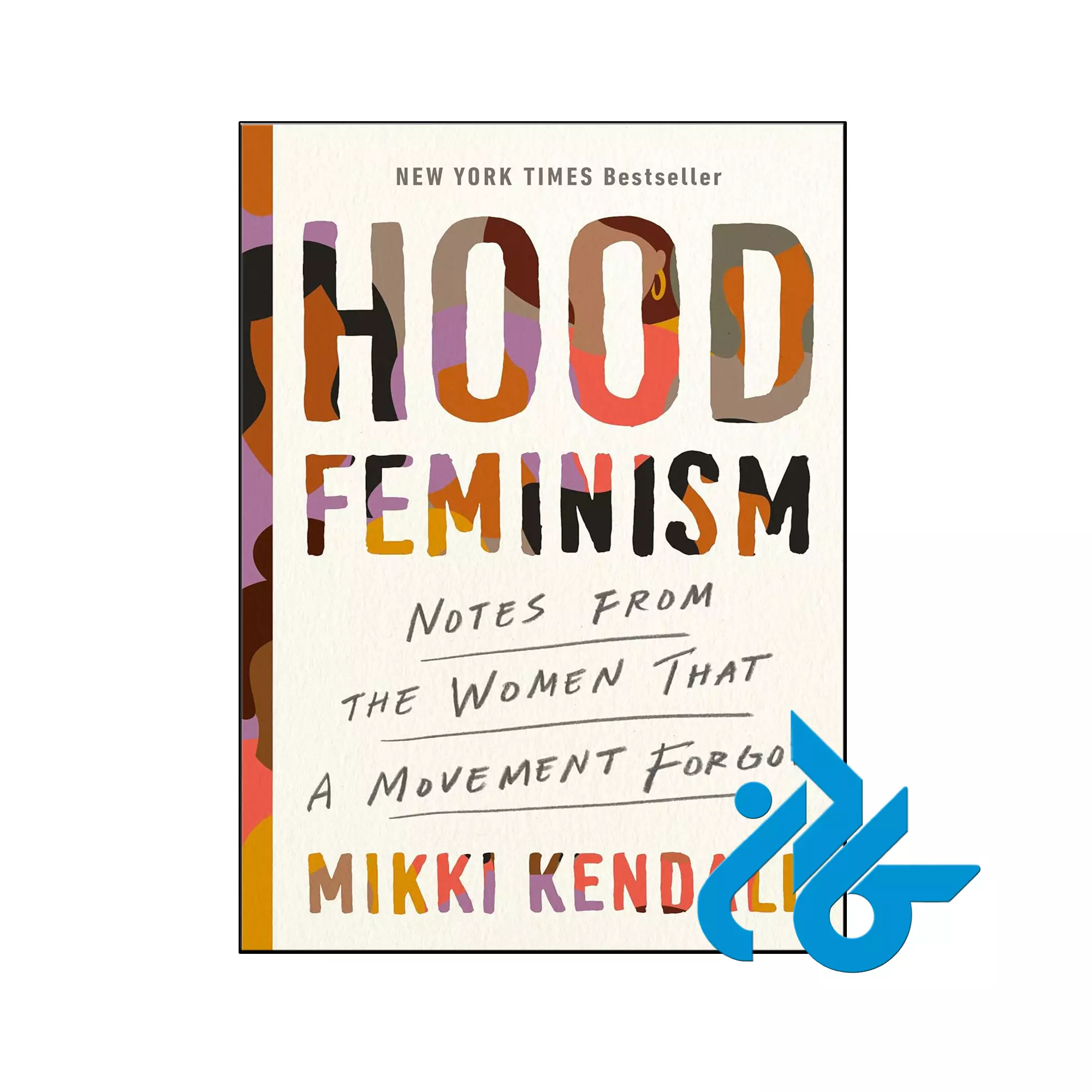 Hood Feminism انگیزشی خرید و قیمت کتاب Hood Feminism از فروشگاه کادن